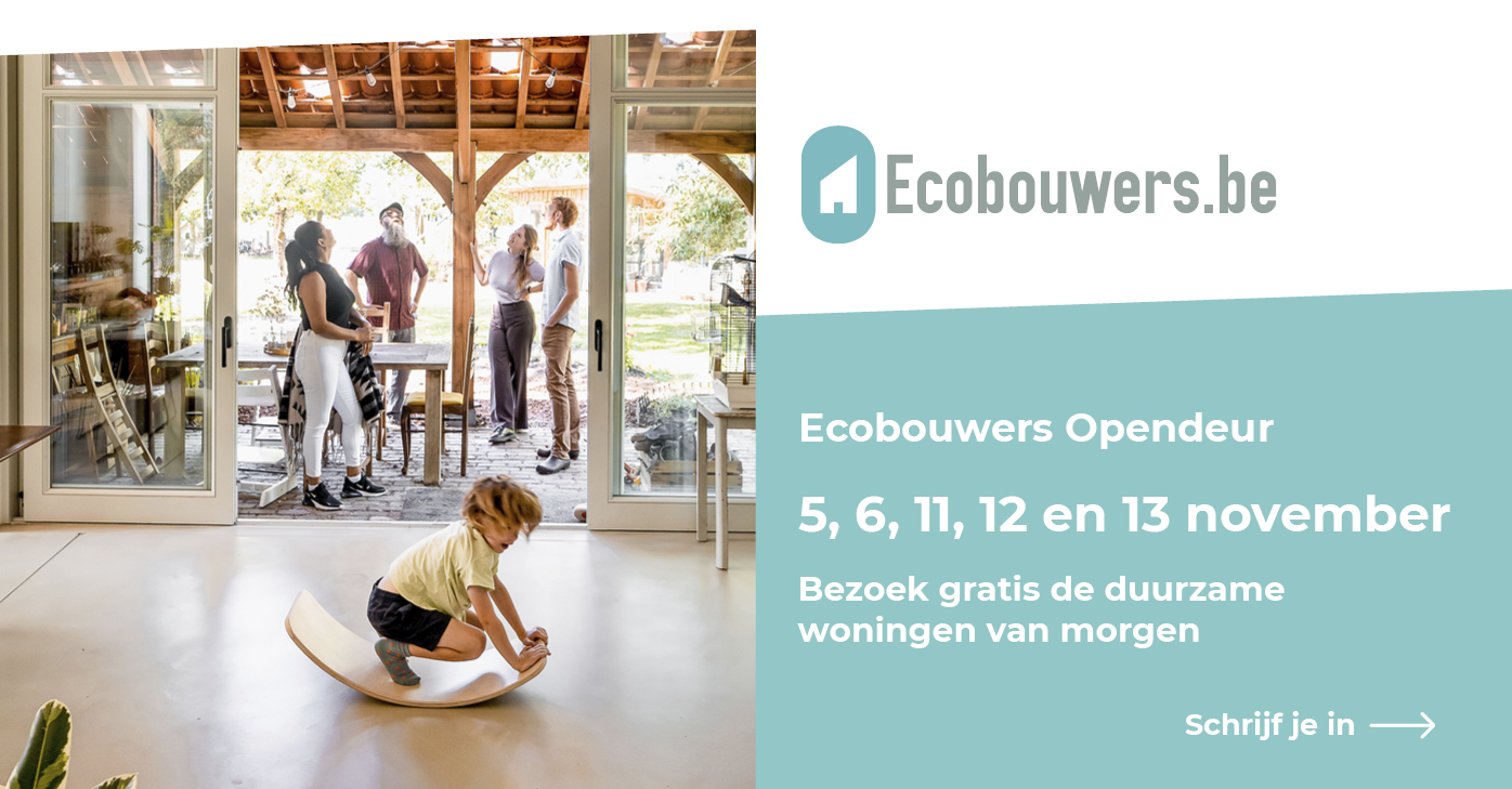 Ecobouwers Opendeur: dat is gratis binnenkijken in duurzame, bio-ecologische of passieve woningen